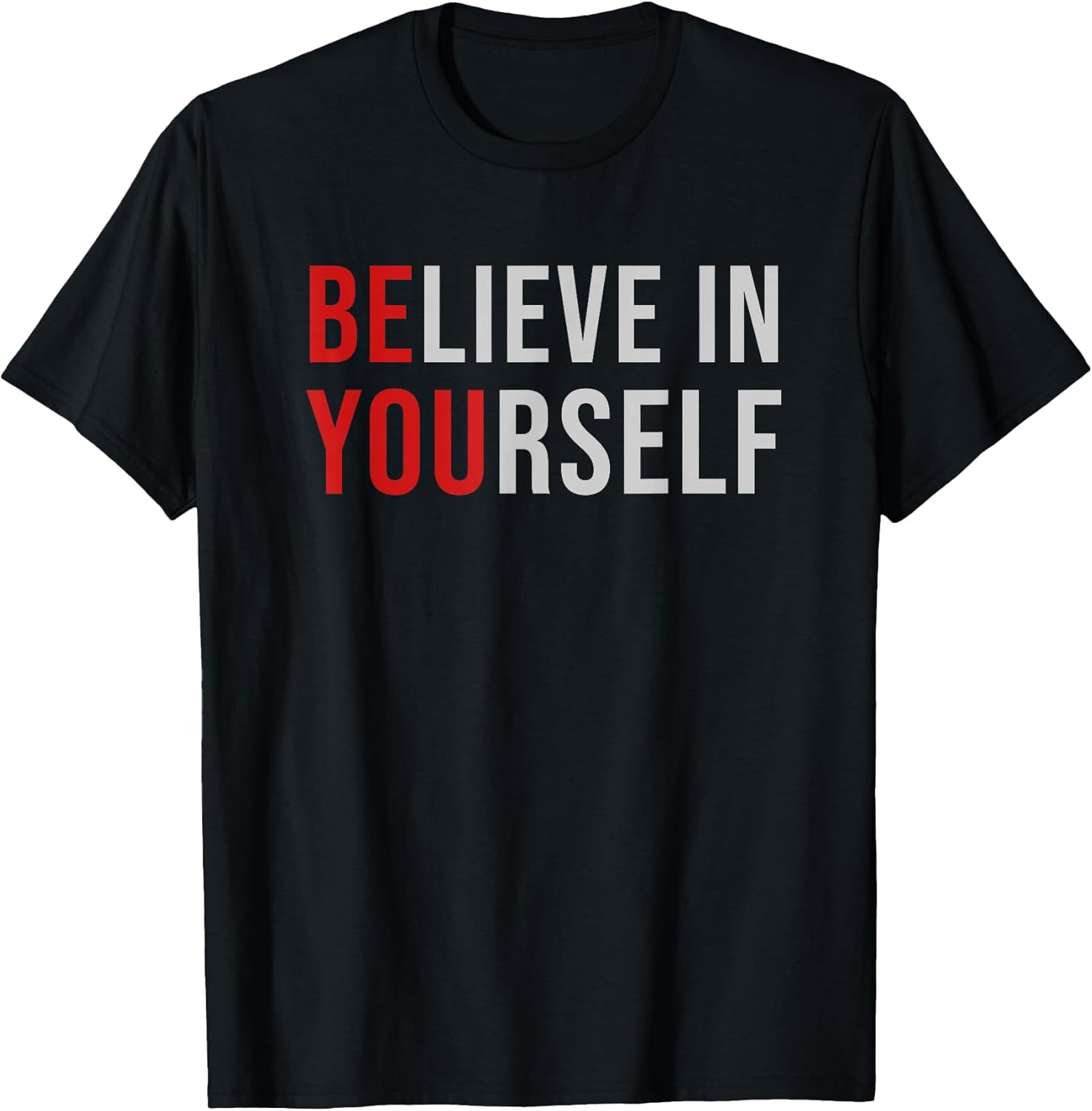 BE You Believe in Yourself Positive Quote Affirmation - Adult & Kids T-Shirts, Sweatshirts & Hoodies apparel design preview 1
