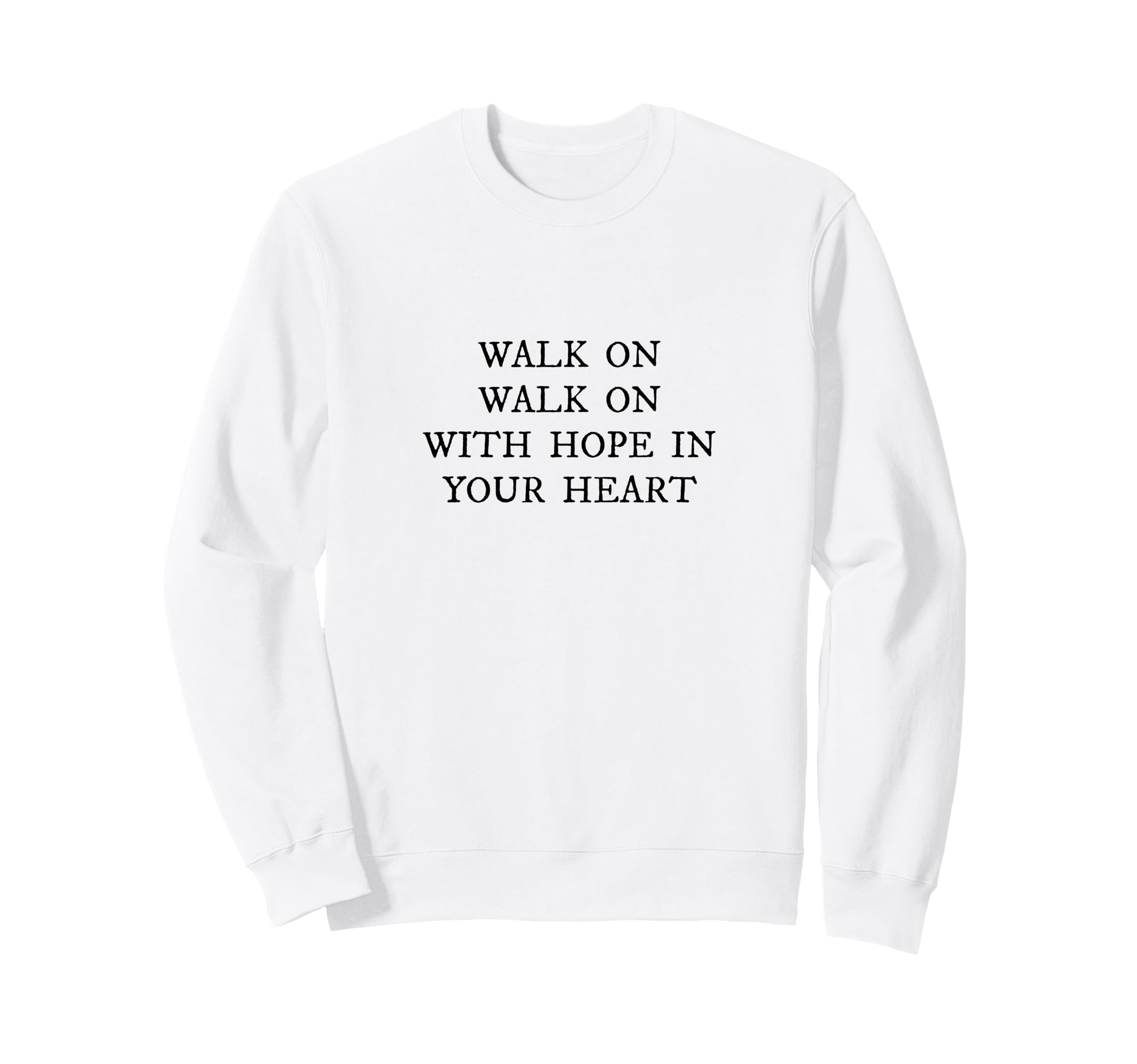 Walk Hope Your Heart Liverpool Sweatshirt - Aesthetic Graphic Men Women - T-Shirt, Sweatshirt, Hoodie