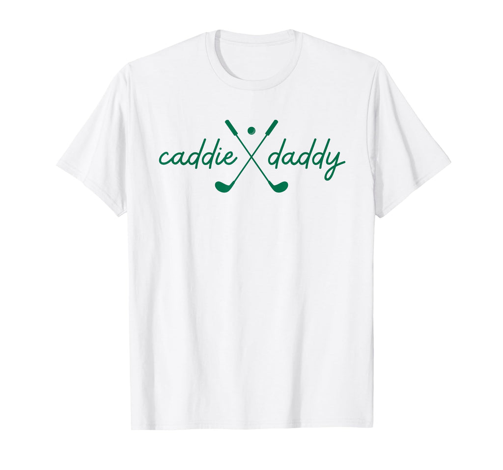 Caddie Daddy Golfing Golfer Funny 1St T-Shirt - Graphic Print Men Women - T-Shirt, Sweatshirt, Hoodie