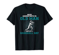 Mens Old Baseball Bat Grandpa Dad Funny T-Shirt - Unique Graphic Men Women - T-Shirt, Sweatshirt, Hoodie