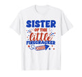 Sister Little Firecracker Fourth T-Shirt - Casual Everyday Wear Unisex - T-Shirt, Sweatshirt, Hoodie