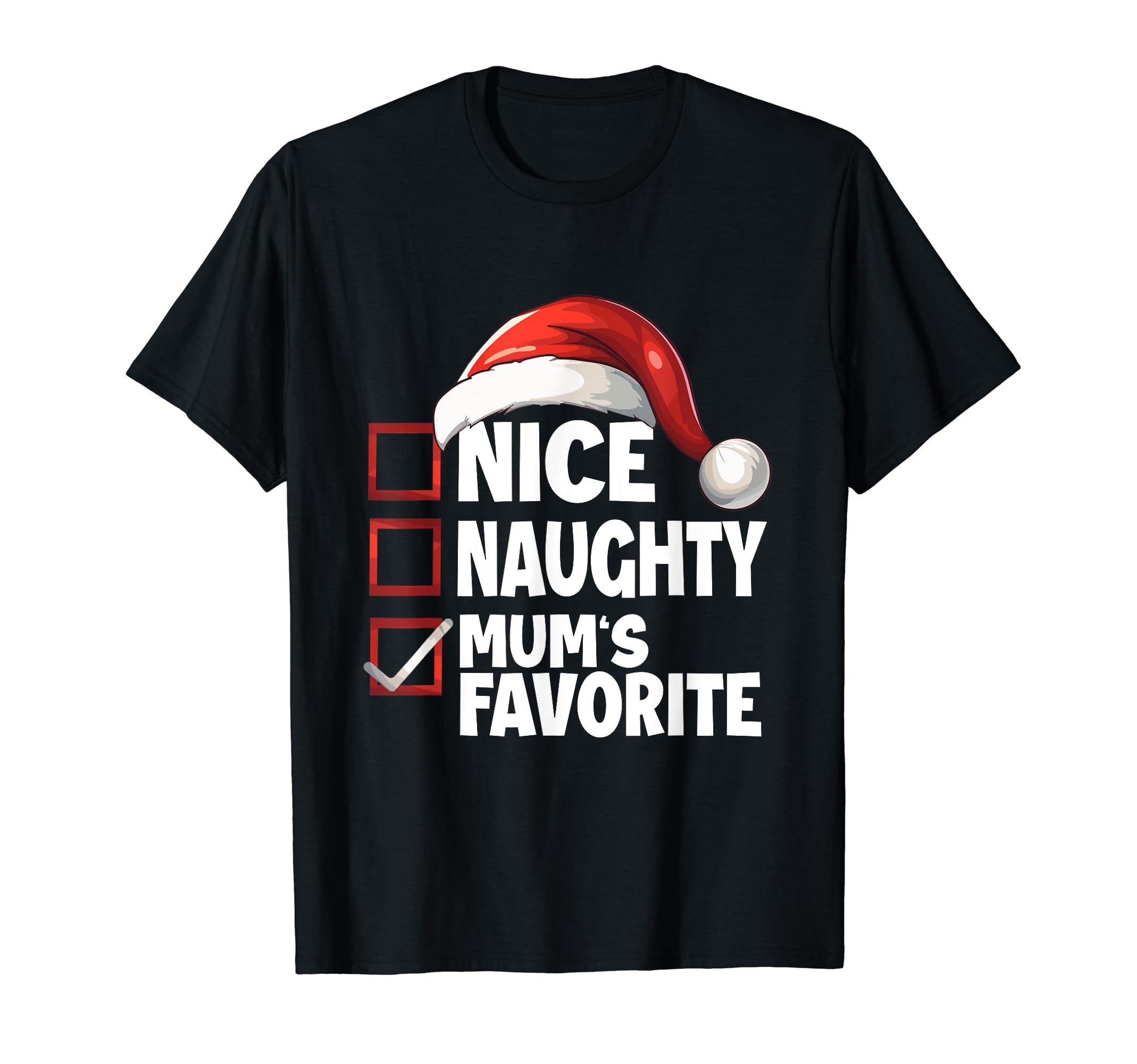 List Santa Claus Nice Naughty Mums T-Shirt - Unique Graphic Men Women - T-Shirt, Sweatshirt, Hoodie