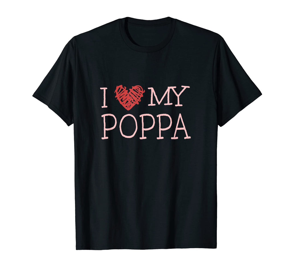I Love My Poppa Sweet Family T-Shirt - Custom Art Print Unisex - T-Shirt, Sweatshirt, Hoodie