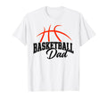 Basketball Dad Basketball Lovers Funny T-Shirt - Minimalist Print Unisex - T-Shirt, Sweatshirt, Hoodie