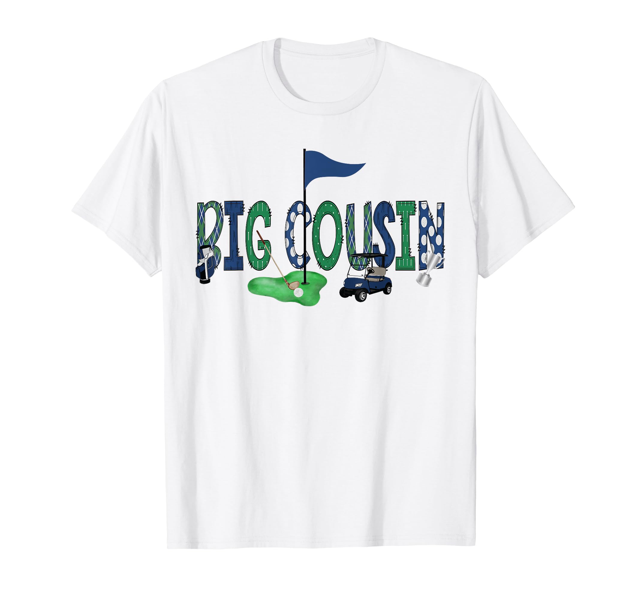 Big Cousin Birthday Hole One Golf T-Shirt - Custom Art Print for Adults - T-Shirt, Sweatshirt, Hoodie
