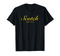 Funny Scotch Helps Gift Scotch T-Shirt - Casual Everyday Wear Men Women - T-Shirt, Sweatshirt, Hoodie