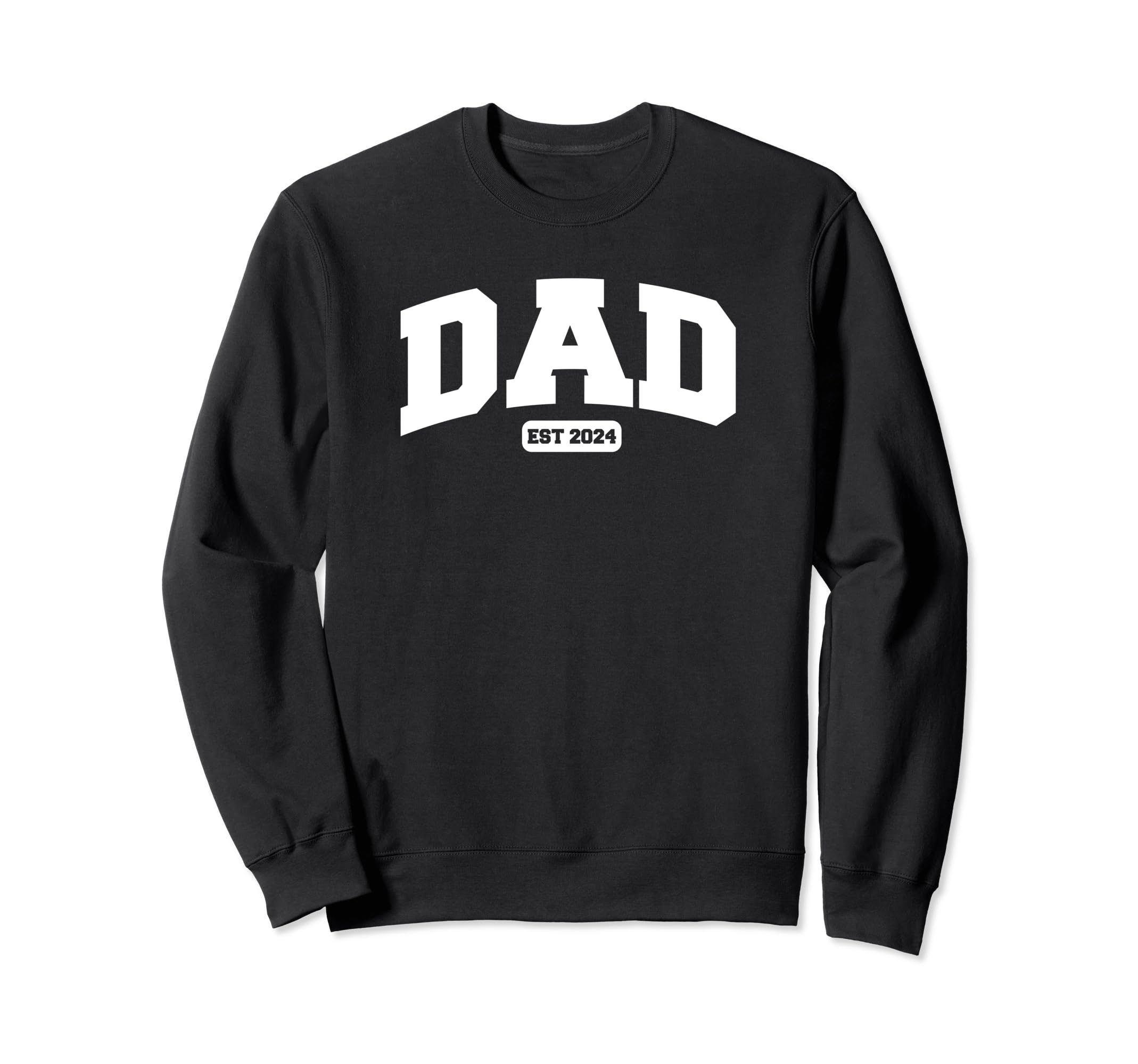 Dad Est 2024 Announcement Father Sweatshirt - Novelty Apparel for Adults - T-Shirt, Sweatshirt, Hoodie