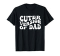 Funny Cuter Version Dad Family T-Shirt - Minimalist Print Men Women - T-Shirt, Sweatshirt, Hoodie