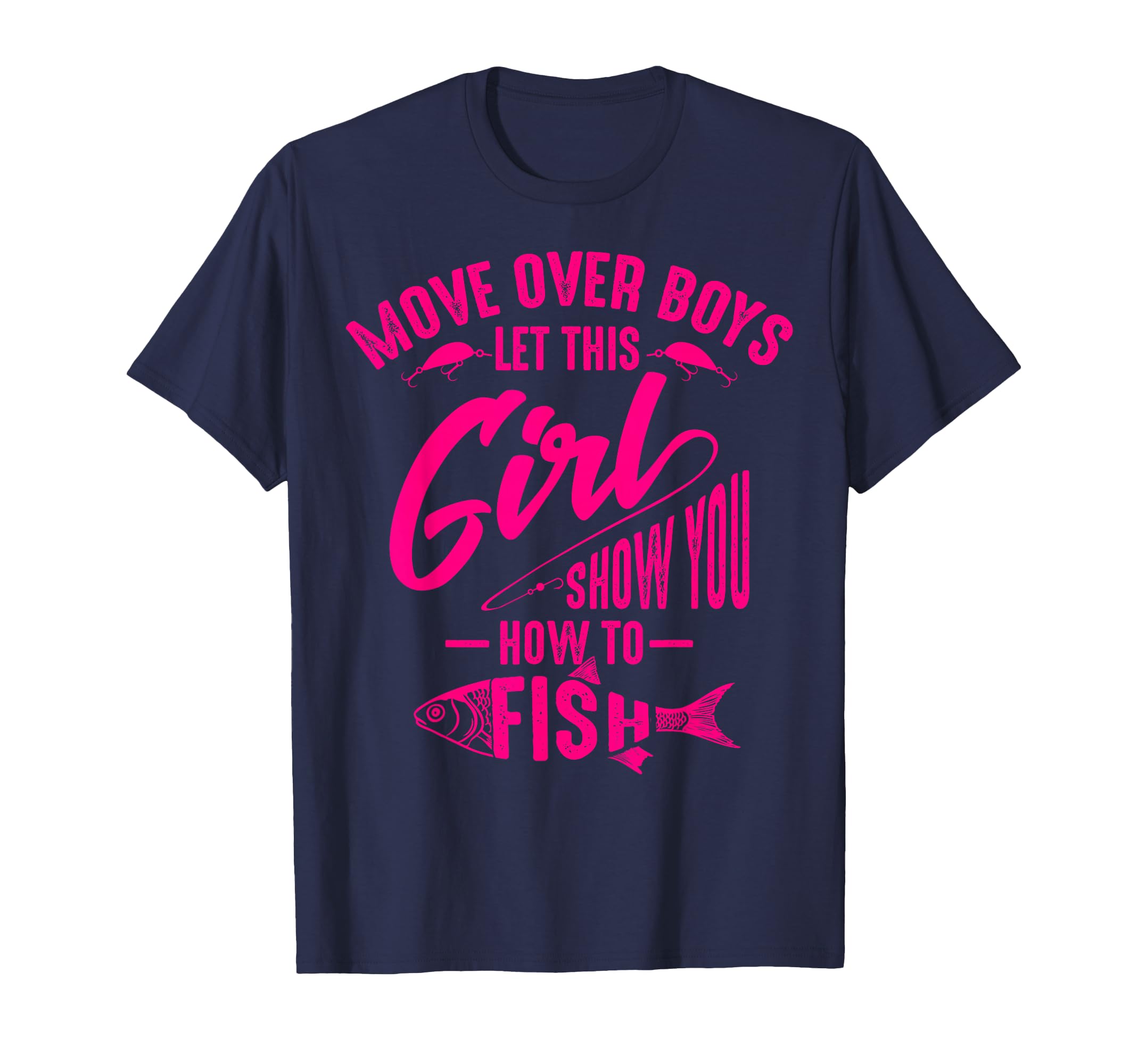 Move Over Let This Show You How To Fish T-Shirt - Graphic Print for Adults - T-Shirt, Sweatshirt, Hoodie