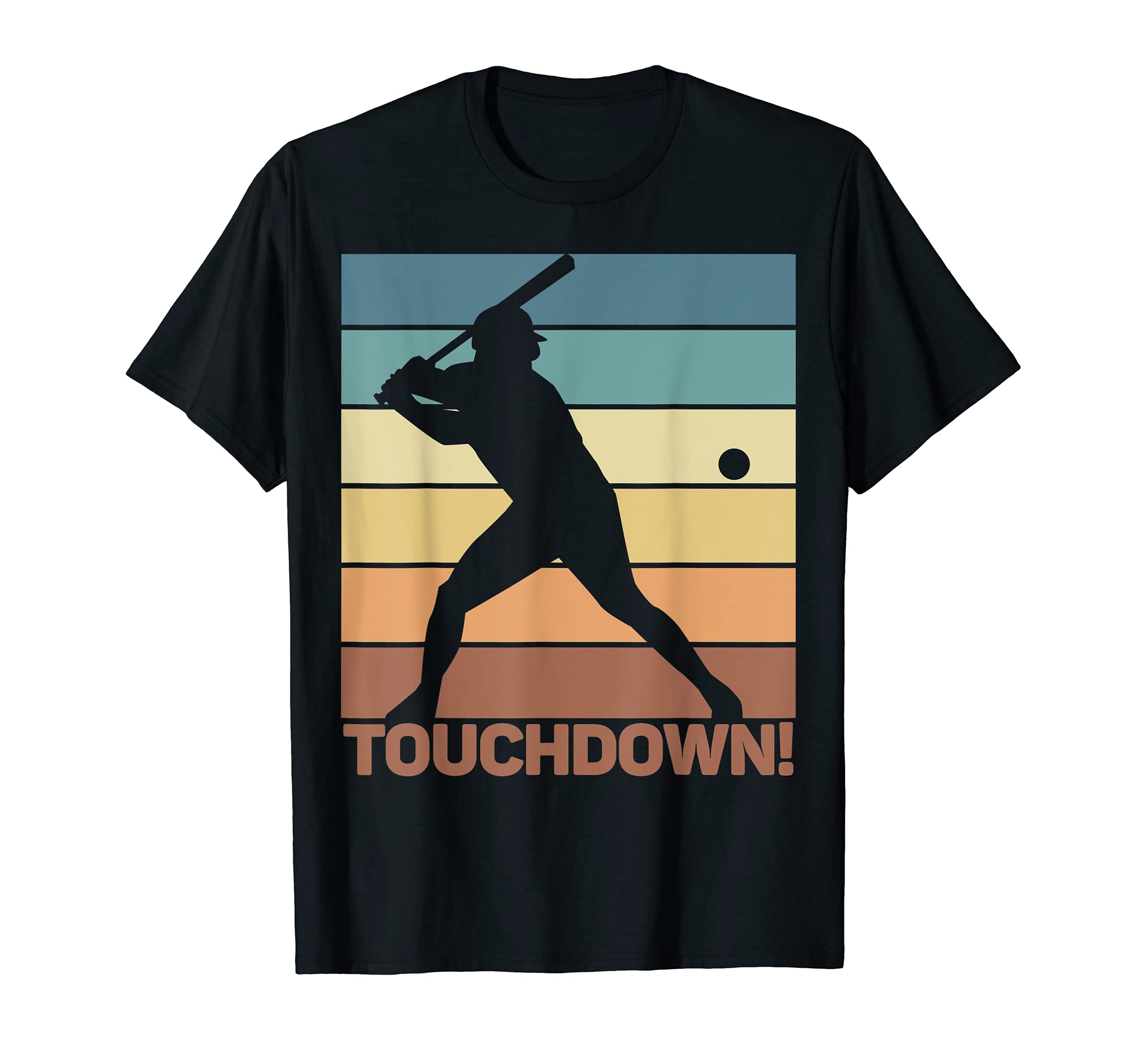 Baseball Touchdown Player Softball T-Shirt - Fun Novelty Design Men Women - T-Shirt, Sweatshirt, Hoodie