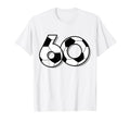 Sixtieth Birthday Party 60Th Soccer T-Shirt - Custom Art Print for Adults - T-Shirt, Sweatshirt, Hoodie