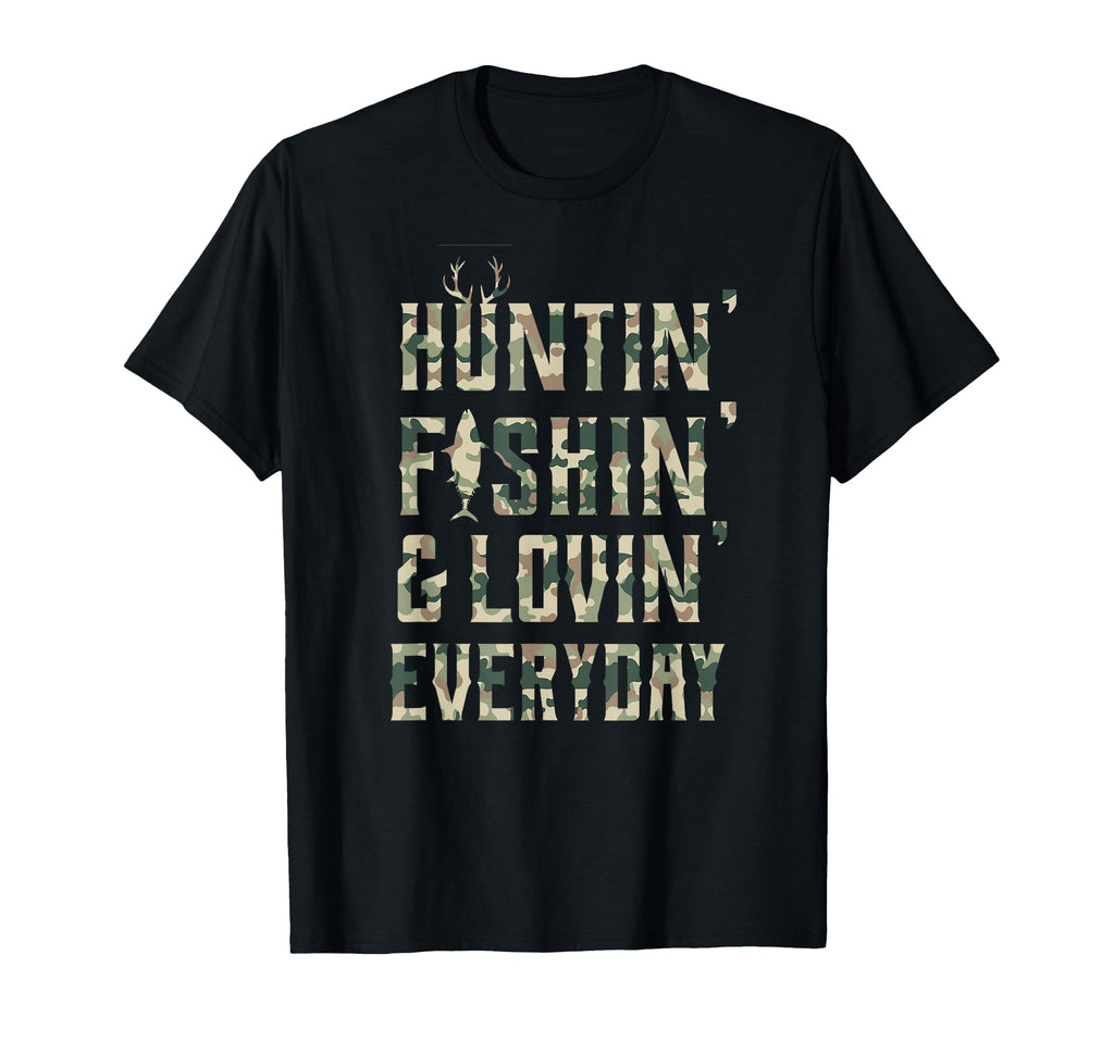 Hunting Fishing Loving Every Day Camo T-Shirt - Novelty Apparel for Adults - T-Shirt, Sweatshirt, Hoodie