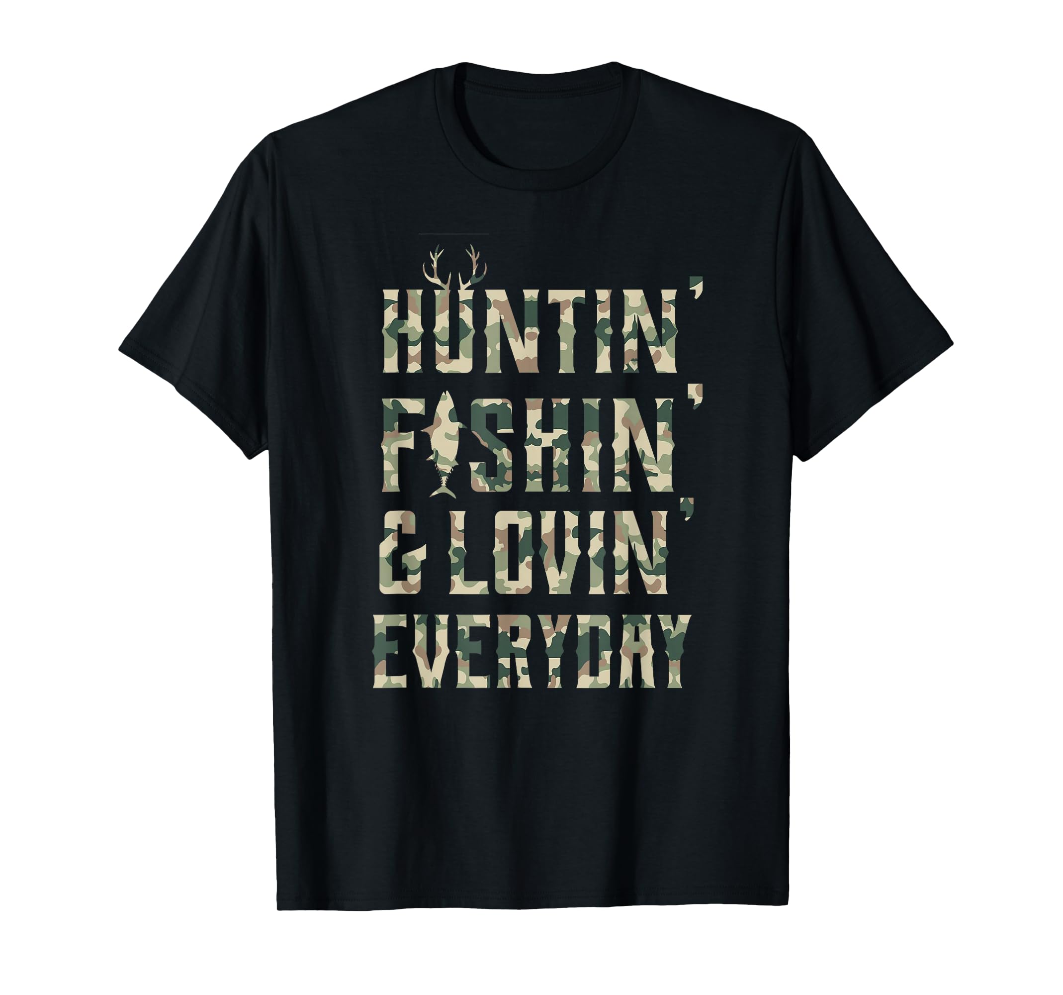 Hunting Fishing Loving Every Day Camo T-Shirt - Novelty Apparel for Adults - T-Shirt, Sweatshirt, Hoodie