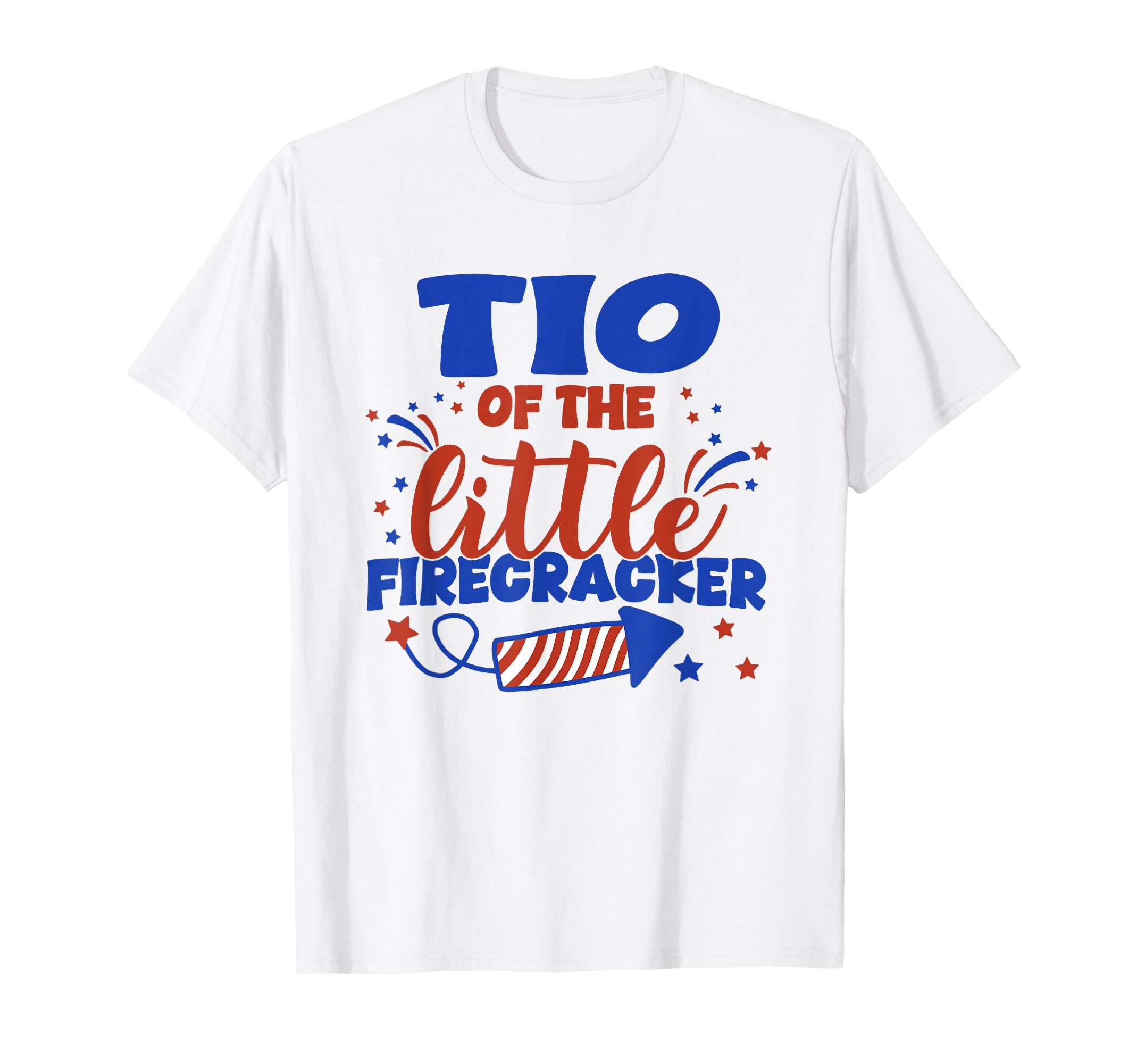 Tio Little Firecracker Fourth T-Shirt - Casual Everyday Wear Men Women - T-Shirt, Sweatshirt, Hoodie