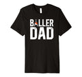 Mens Baller Dad Proud Baseball T-Shirt - Streetwear Style Unisex - T-Shirt, Sweatshirt, Hoodie
