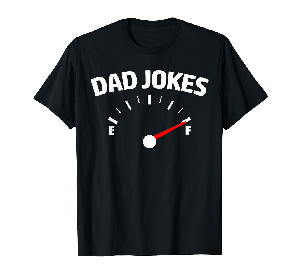Dad Jokes Full Funny Dad Jokes Gauge T-Shirt - Streetwear Style Unisex - T-Shirt, Sweatshirt, Hoodie