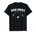 Dad Jokes Full Funny Dad Jokes Gauge T-Shirt - Streetwear Style Unisex - T-Shirt, Sweatshirt, Hoodie