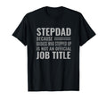 Funny Step Dad Joke Badass Who T-Shirt - Fun Novelty Design Men Women - T-Shirt, Sweatshirt, Hoodie