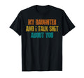 My Daughter And I Talk Shit About T-Shirt - Custom Art Print for Adults - T-Shirt, Sweatshirt, Hoodie
