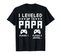 Leveled Up To Papa Video Gaming Gamer T-Shirt - Graphic Print Men Women - T-Shirt, Sweatshirt, Hoodie