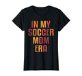 Funny Soccer Mom My Soccer Mom Era T-Shirt - Trendy Graphic Men Women - T-Shirt, Sweatshirt, Hoodie