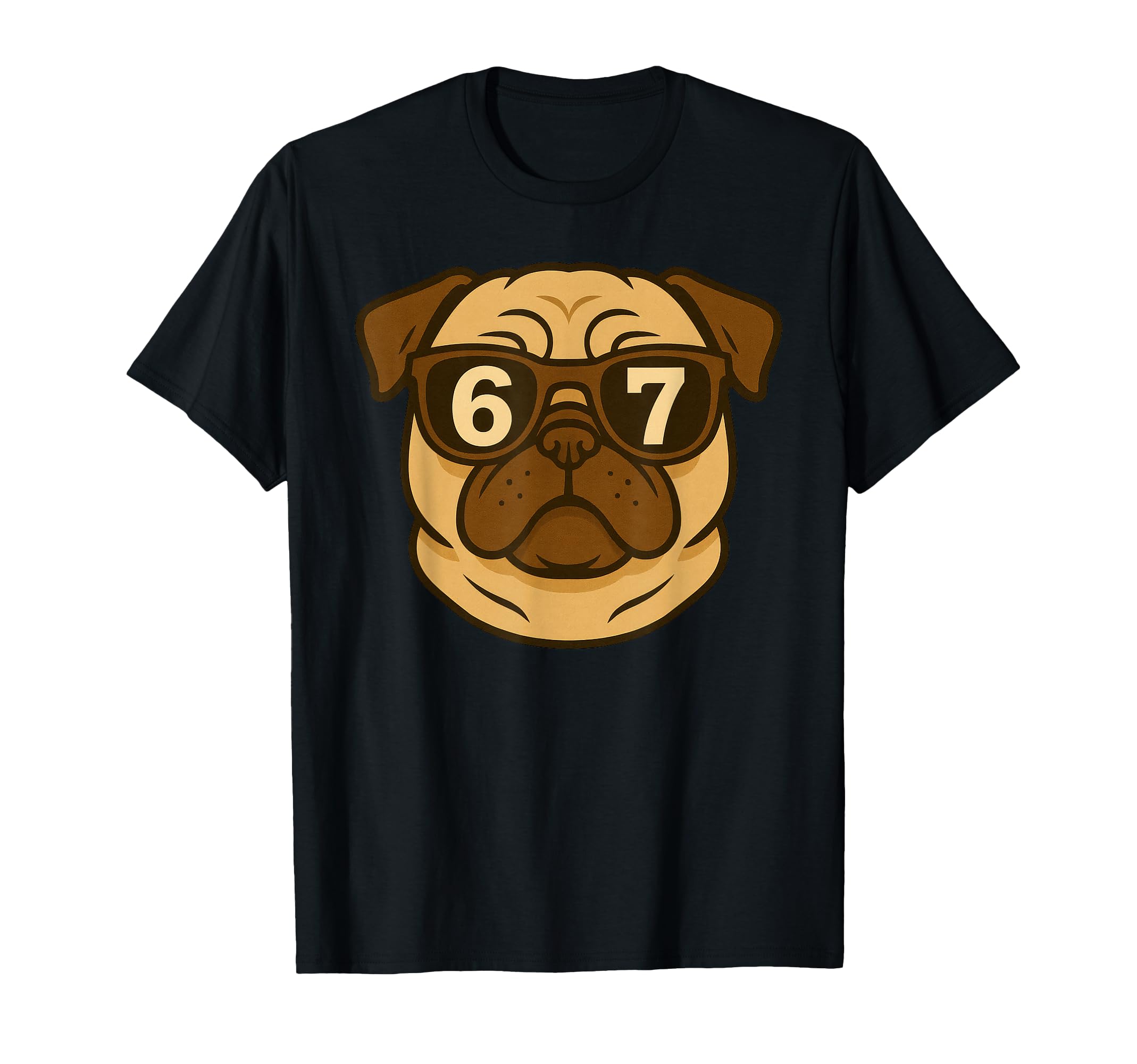 Funny Dog Pug Sunglasses 67 Six Seven T-Shirt - Streetwear Style Men Women - T-Shirt, Sweatshirt, Hoodie