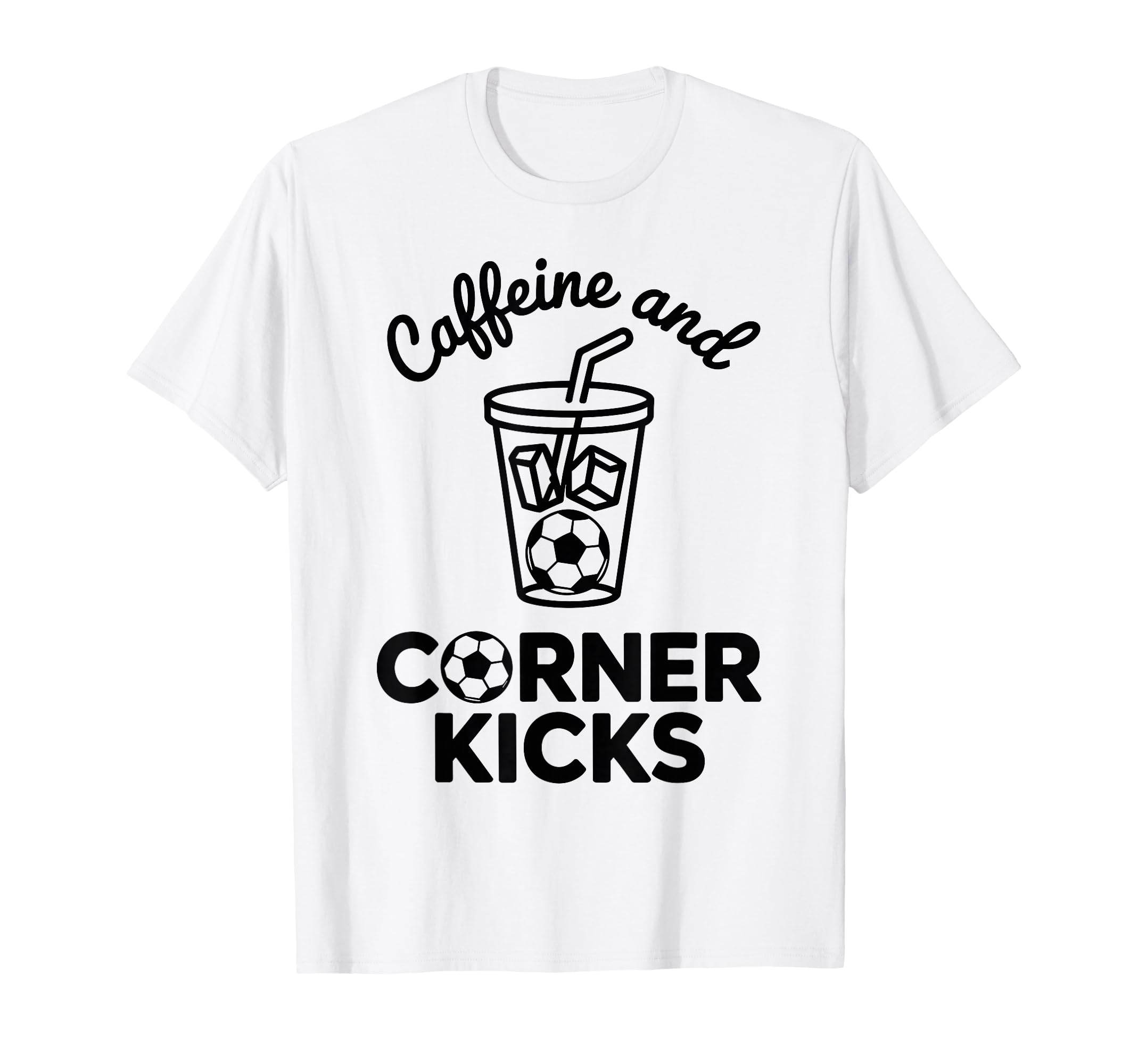 Caffeine And Corner Kicks Team T-Shirt - Custom Art Print for Adults - T-Shirt, Sweatshirt, Hoodie