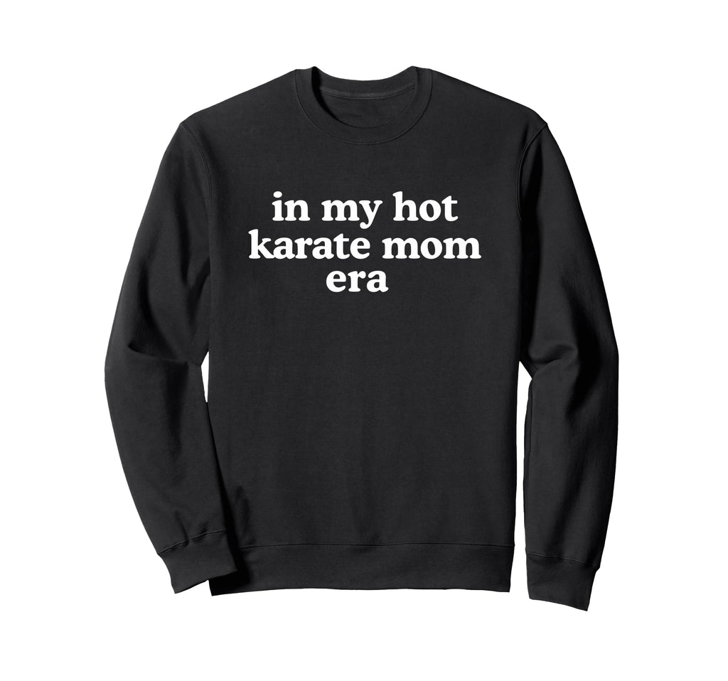 My Hot Soccer Mom Era Must Haves Sweatshirt - Trendy Graphic Men Women - T-Shirt, Sweatshirt, Hoodie