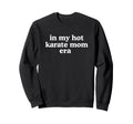 My Hot Soccer Mom Era Must Haves Sweatshirt - Trendy Graphic Men Women - T-Shirt, Sweatshirt, Hoodie