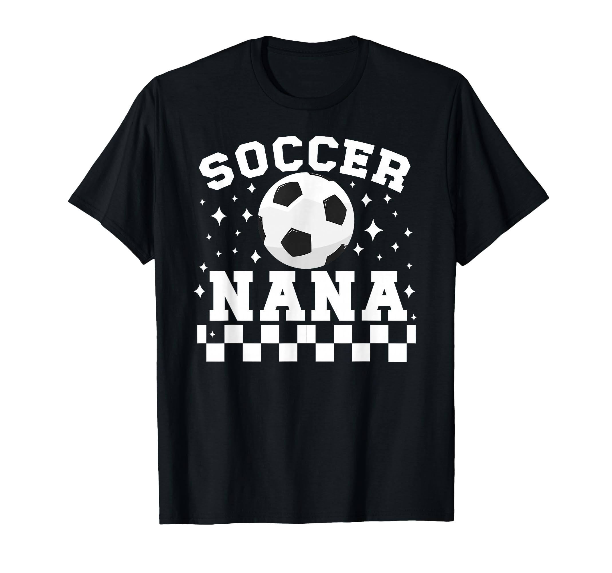 Soccer Nana Soccer Player Nana Soccer T-Shirt - Trendy Graphic Men Women - T-Shirt, Sweatshirt, Hoodie