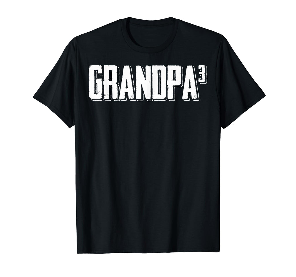 Grandpa Cubed Third Time Grandpa Three T-Shirt - Trendy Graphic Unisex - T-Shirt, Sweatshirt, Hoodie