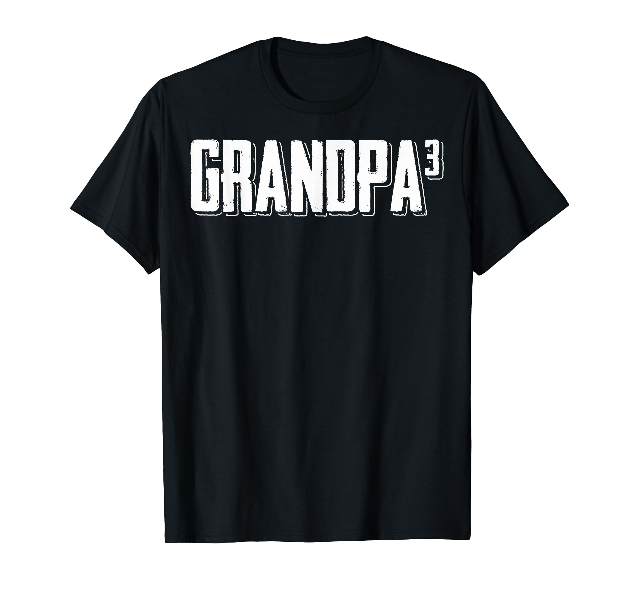 Grandpa Cubed Third Time Grandpa Three T-Shirt - Trendy Graphic Unisex - T-Shirt, Sweatshirt, Hoodie