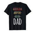 Biological Adoptive Foster Dad T-Shirt - Unique Graphic Men Women - T-Shirt, Sweatshirt, Hoodie