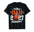 Proud Dad Basketball Senior Class T-Shirt - Streetwear Style Men Women - T-Shirt, Sweatshirt, Hoodie