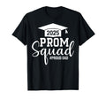 Prom Squad 2025 Proud Dad Graduate T-Shirt - Minimalist Print Men Women - T-Shirt, Sweatshirt, Hoodie