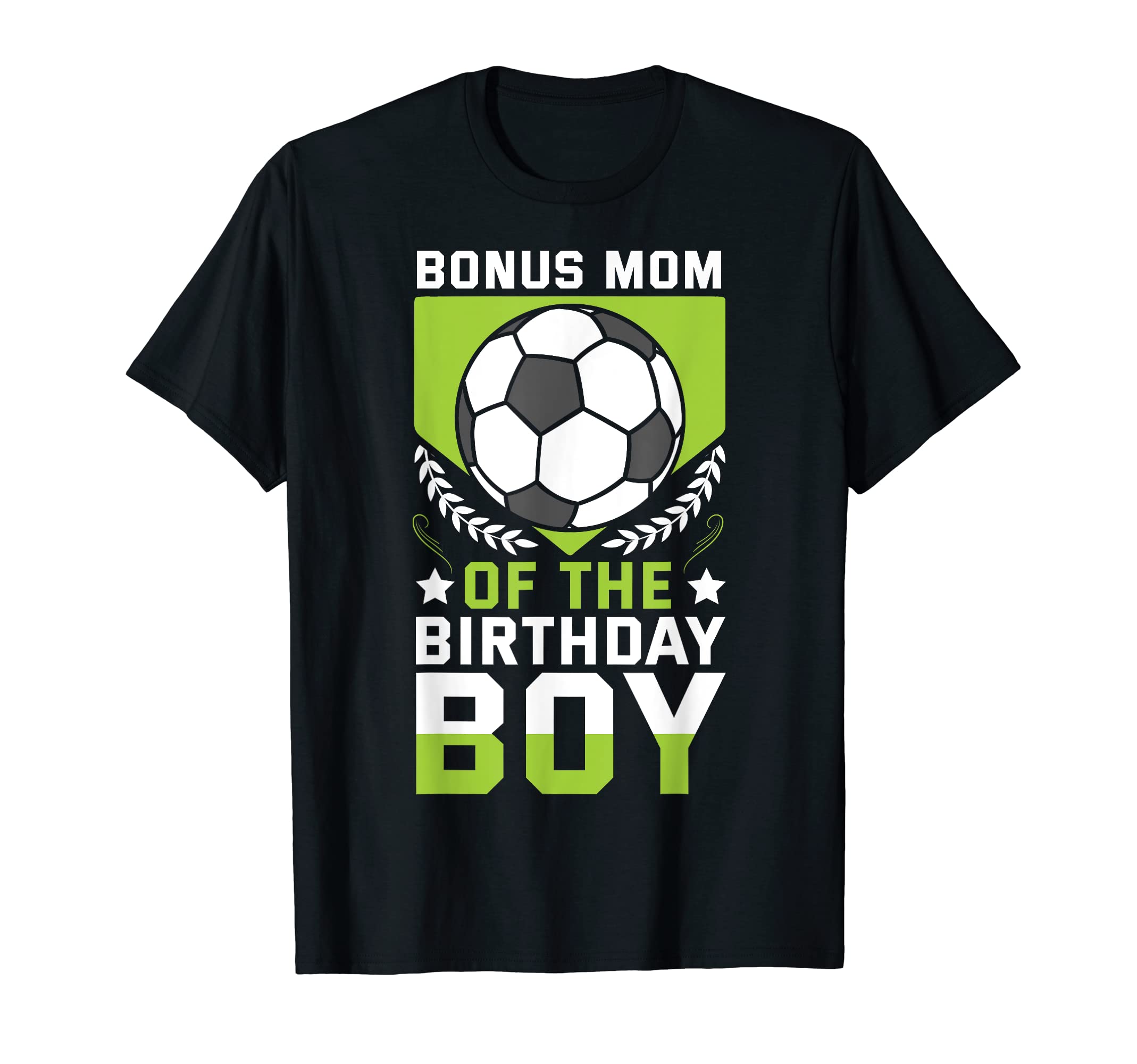 Bonus Mom Birthday Soccer Player Bday T-Shirt - Unique Graphic for Adults - T-Shirt, Sweatshirt, Hoodie