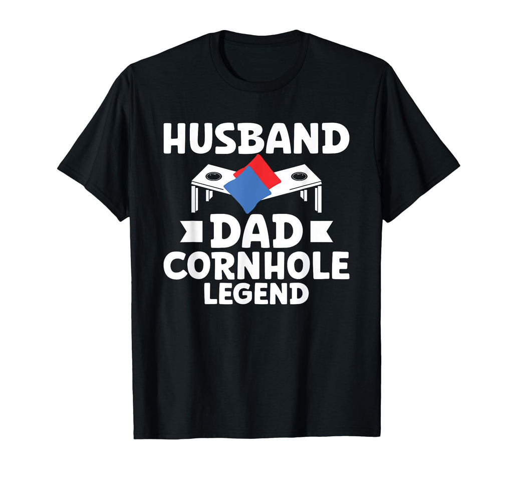 Husband Dad Cornhole Legend Funny T-Shirt - Fun Novelty Design for Adults - T-Shirt, Sweatshirt, Hoodie