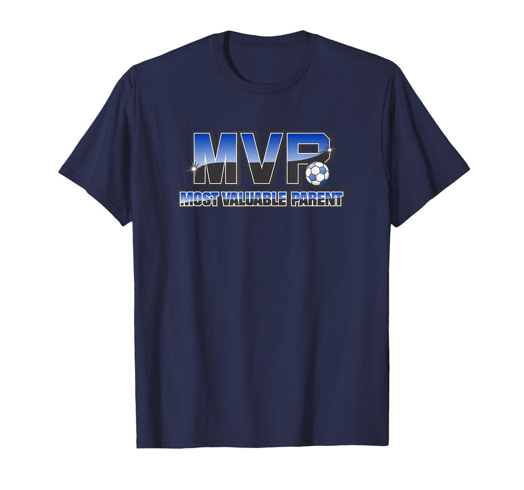 Most Valuable Parent Soccer T-Shirt - Trendy Graphic Men Women - T-Shirt, Sweatshirt, Hoodie