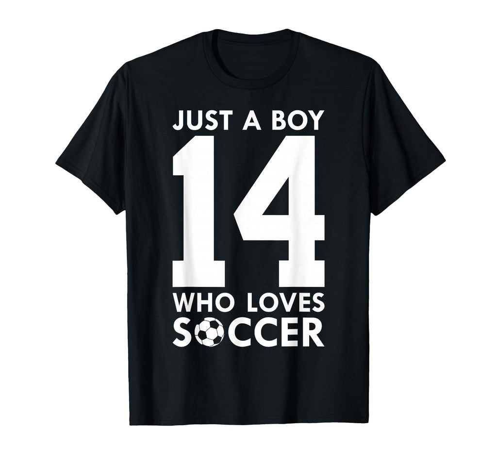 Just Who Loves 14 Years Soccer 14Th T-Shirt - Fun Novelty Design Unisex - T-Shirt, Sweatshirt, Hoodie