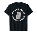 Mens My Dad Jokes Are Really Grate T-Shirt - Fun Novelty Design Men Women - T-Shirt, Sweatshirt, Hoodie