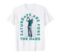 Saturdays Dads Golfer Fathers Day T-Shirt - Novelty Apparel for Adults - T-Shirt, Sweatshirt, Hoodie