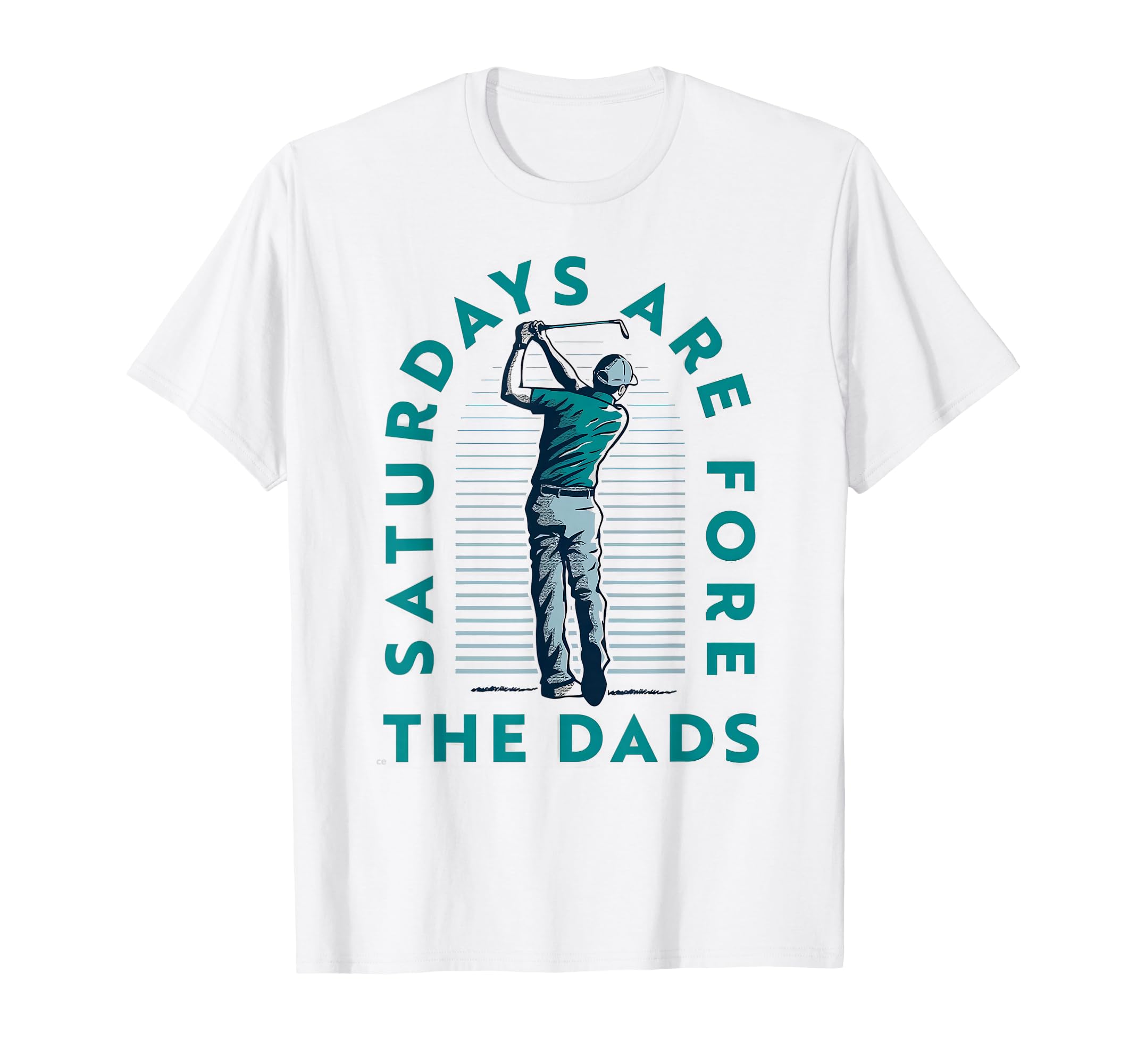 Saturdays Dads Golfer Fathers Day T-Shirt - Novelty Apparel for Adults - T-Shirt, Sweatshirt, Hoodie