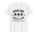 Sideline Social Club Weekends Are T-Shirt - Aesthetic Graphic for Adults - T-Shirt, Sweatshirt, Hoodie