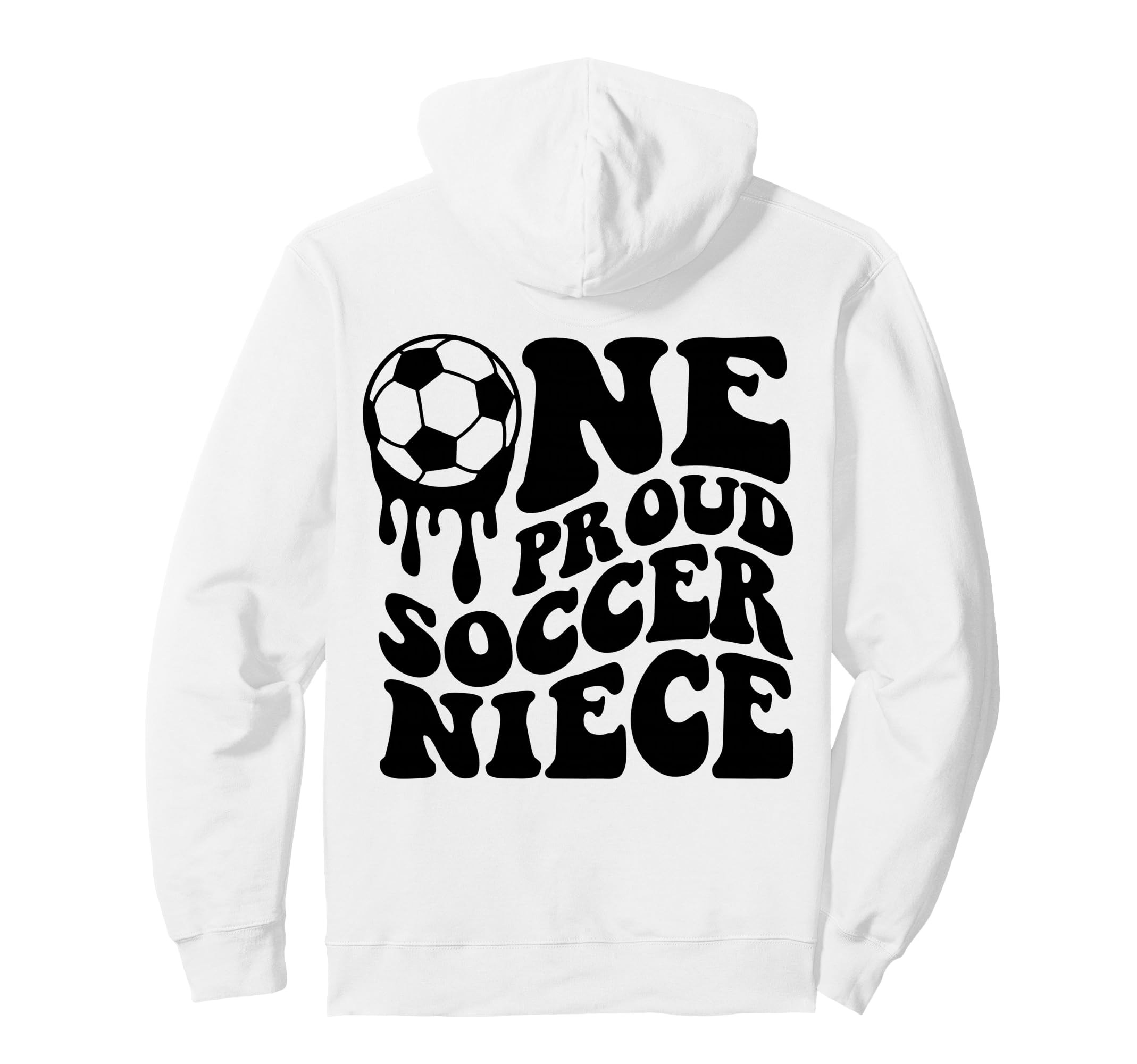 Proud Soccer Niece Soccer Ball Hoodie - Casual Everyday Wear for Adults - T-Shirt, Sweatshirt, Hoodie