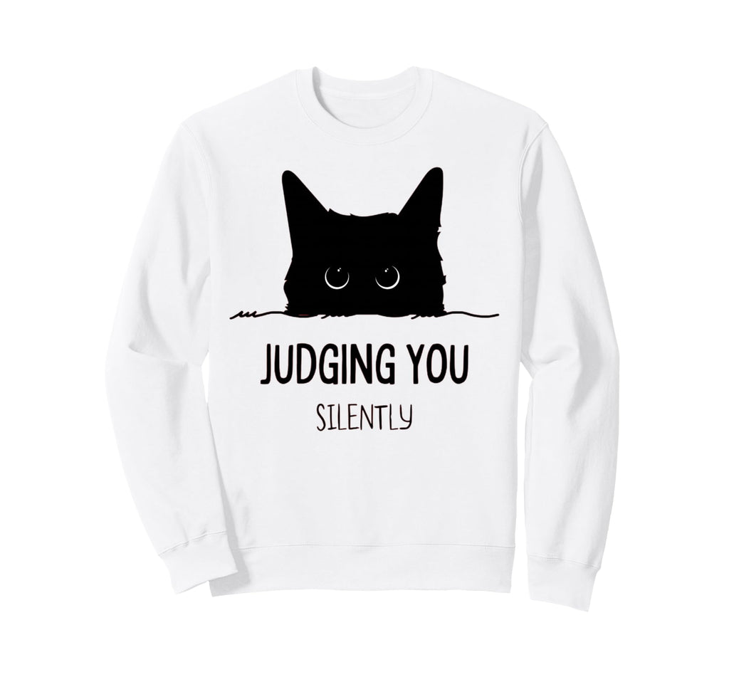 Cat Judging You Silently Sweatshirt - Casual Everyday Wear for Adults - T-Shirt, Sweatshirt, Hoodie