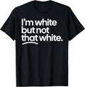 I'm White But Not That Funny Meme Quote - Adult & Kids T-Shirts, Sweatshirts & Hoodies apparel design preview 1