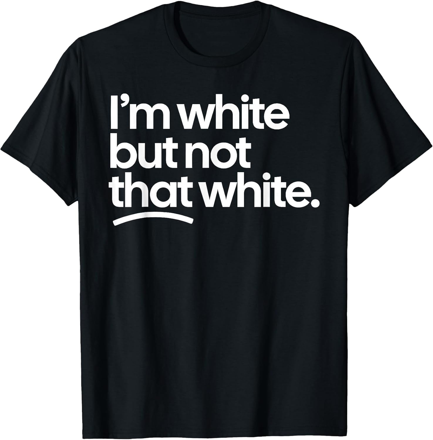 I'm White But Not That Funny Meme Quote - Adult & Kids T-Shirts, Sweatshirts & Hoodies apparel design preview 1