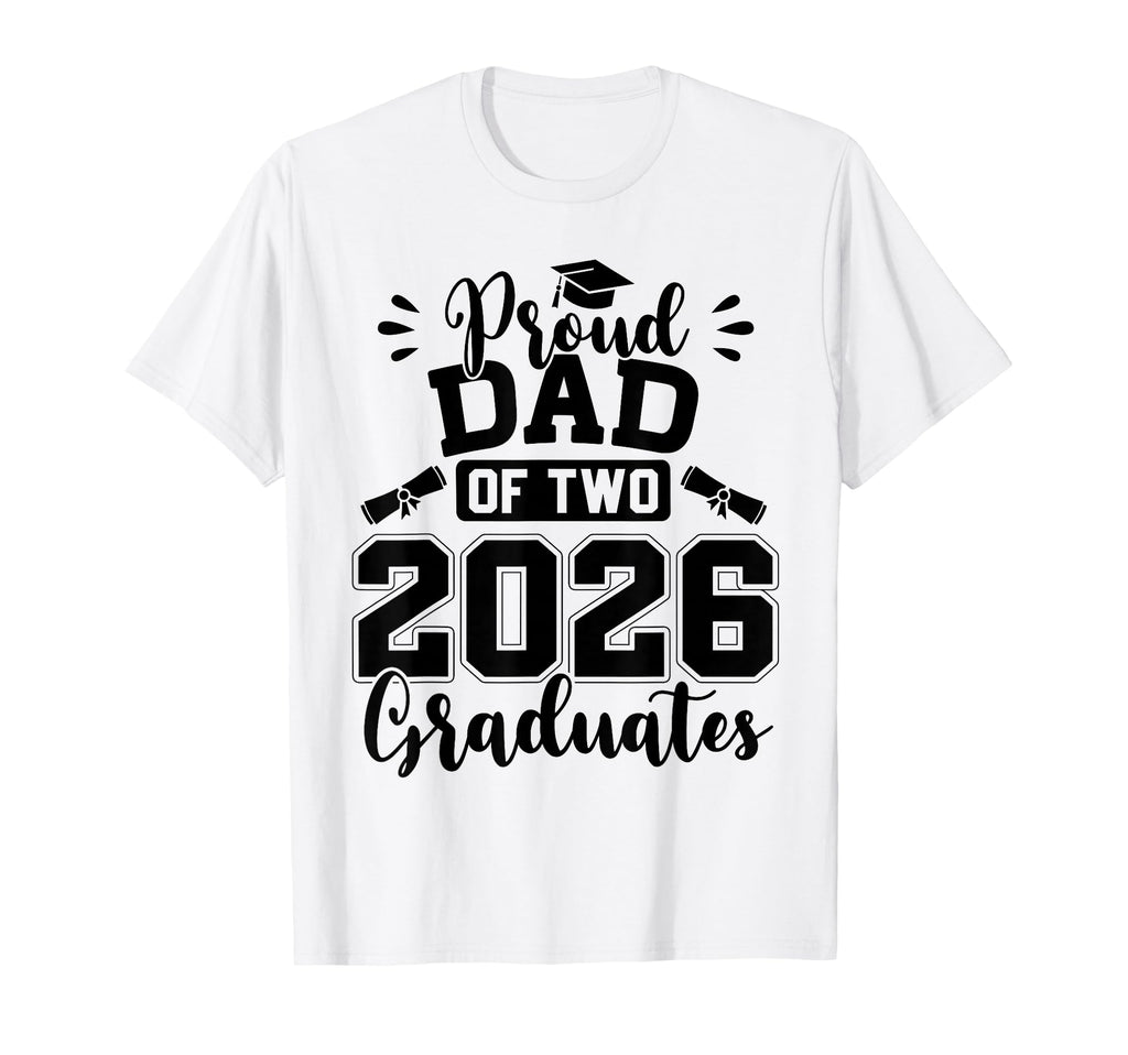 Proud Dad Two 2026 Graduates Graduation T-Shirt - Trendy Graphic for Adults - T-Shirt, Sweatshirt, Hoodie
