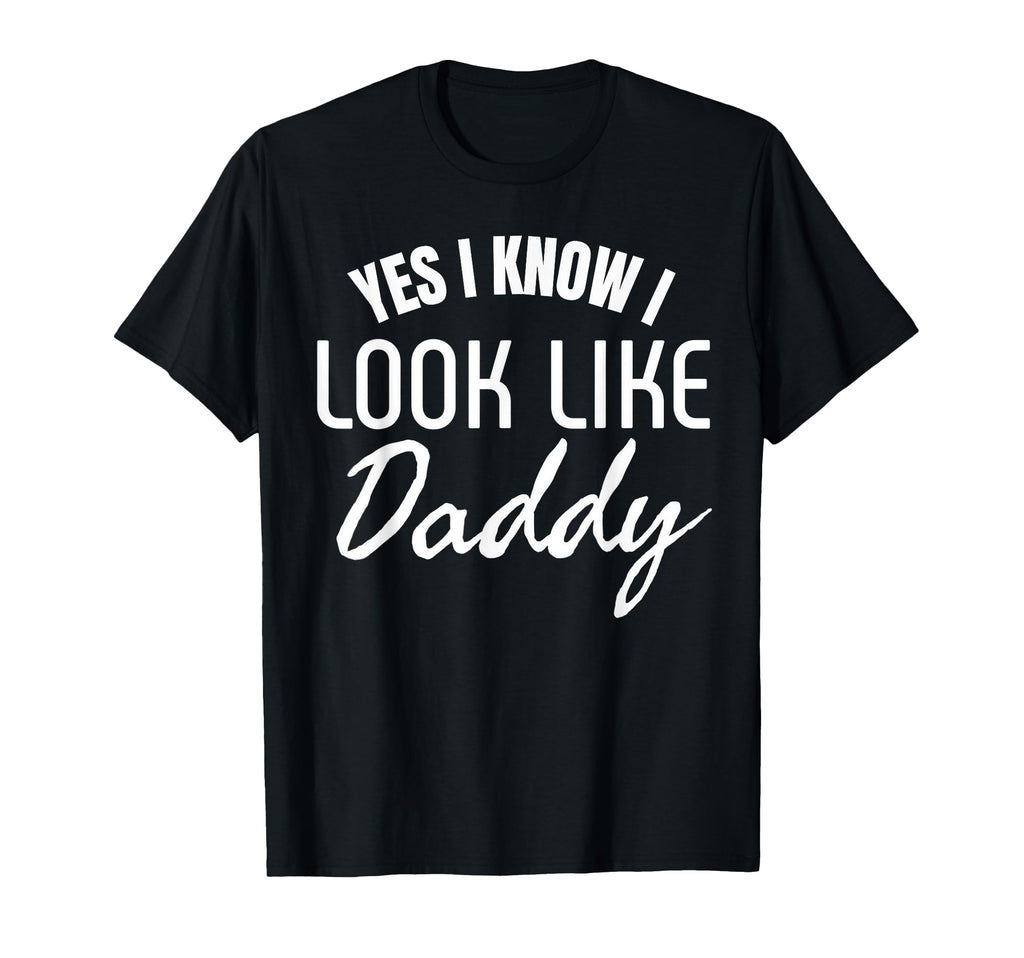 Yes I Know I Like My Daddy Little T-Shirt - Streetwear Style for Adults - T-Shirt, Sweatshirt, Hoodie