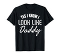 Yes I Know I Like My Daddy Little T-Shirt - Streetwear Style for Adults - T-Shirt, Sweatshirt, Hoodie